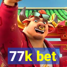 77k bet